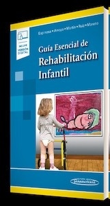 Guía Esencial de Rehabilitación Infantil (incluye versión digital)