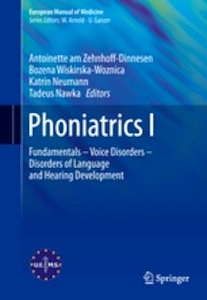 Phoniatrics I "Fundamentals   Voice Disorders   Disorders of Language and Hearing Development"
