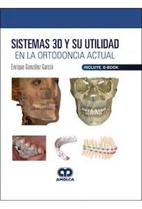 Sistemas 3d y su Utilidad en la Ortodoncia  Actual