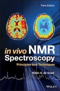 In Vivo NMR Spectroscopy "Principles and Techniques"