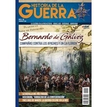 Historia de la Guerra Vol. 8. Bernardo de Gálvez. Campañas contra los Apaches y en la Florida