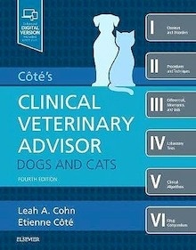 Côté'S Clinical Veterinary Advisor "Dogs And Cats"