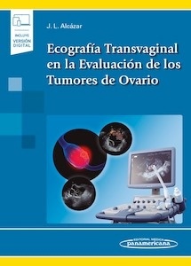 Ecografía Transvaginal en la Evaluación de los Tumores de Ovario "Incluye Versión Digital"