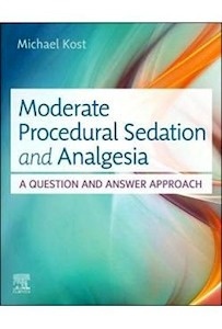 Moderate Procedural Sedation And Analgesia "A Question And Answer Approach"