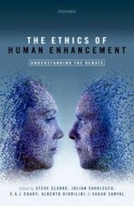 The Ethics of Human Enhancement "Understanding the Debate"