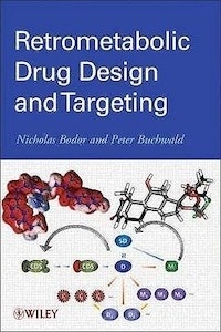 Retrometabolic Drug Design And Targeting