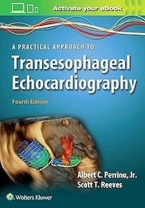 A Practical Approach To Transesophageal Echocardiography
