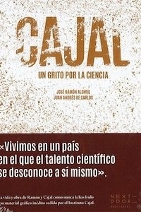 Cajal. un Grito por la Ciencia