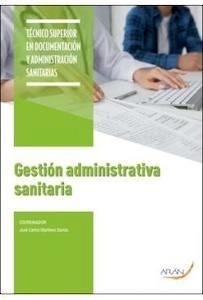 Gestión Administrativa Sanitaria "Técnico Superior en Documentación y Administración Sanitarias"