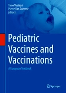 Pediatric Vaccines and Vaccinations "A European Textbook"