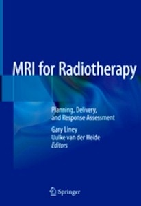 MRI for Radiotherapy "Planning, Delivery, and Response Assessment"