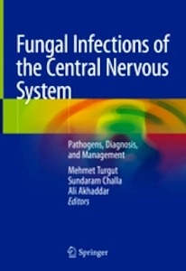 Fungal Infections of the Central Nervous System "Pathogens, Diagnosis, and Management"