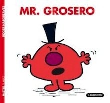 Mr. Grosero (Mr. Men y Little Miss)