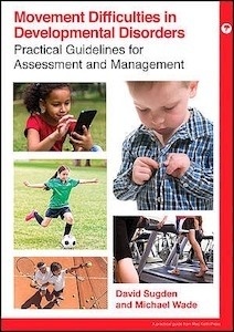 Movement Difficulties And Developmental Disorders "Guidelines For Assessment And Management"