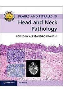 Pearls And Pitfalls In Head And Neck Pathology