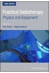 Practical Radiotherapy "Physics And Equipment"