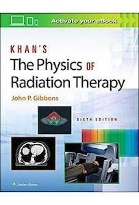 Khan'S The Physics Of Radiation Therapy