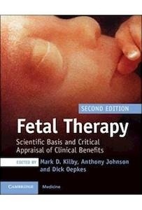 Fetal Therapy "Scientific Basis And Critical Care Appraisal Of Clinical Benefits"