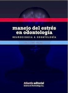 Manejo del Estrés en Odontología "Neurociencia y Odontología"