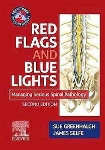 Red Flags and Blue Lights "Managing Serious Spinal Pathology"