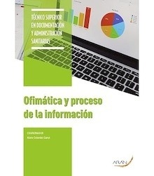 Ofimática y Proceso de la Información (Técnico Superior en Documentación y Administración Sanitarias)