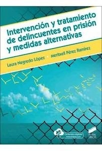 Intervención y Tratamiento de Delincuentes en Prisión y Medidas Alternativas
