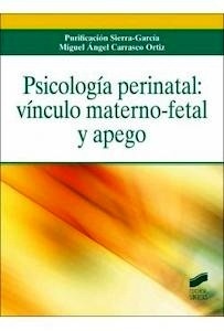 Psicología Perinatal "Vínculo Materno-Fetal y Apego"