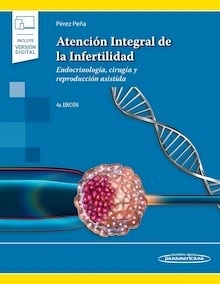 Atención Integral de la Infertilidad "Endocrinología, Cirugía y Reproducción Asistida"