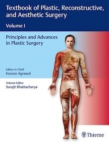 Textbook of Plastic, Reconstructive and Aesthetic Surgery Vol. 1 "Principles and Advances in Plastic Surgery"