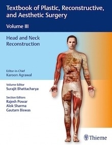 Textbook of Plastic, Reconstructive, and Aesthetic Surgery Vol. 3 "Head and Neck Reconstruction"