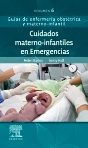 Cuidados Materno-Infantiles de Emergencias Vol.6