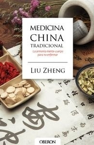 Medicina China Tradicional "La Armonía Mente-Cuerpo para no Enfermar"