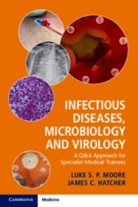 Infectious Diseases, Microbiology and Virology "A Q&A Approach for Specialist Medical Trainees"