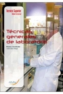Técnicas Generales de Laboratorio "Técnico Superior Laboratorio de Diagnóstico Clínico y Biomédico"