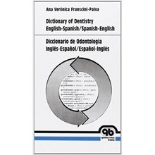 Diccionario de Odontología inglés-Español / Español-Inglés