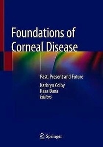 Foundations of Corneal Disease "Past, Present and Future"