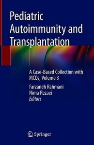 Pediatric Autoimmunity and Transplantation "A Case-Based Collection with MCQs, Vol. 3"