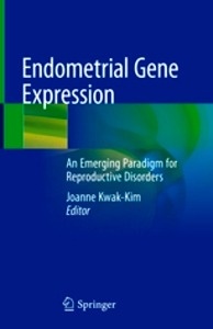 Endometrial Gene Expression "An Emerging Paradigm for Reproductive Disorders"