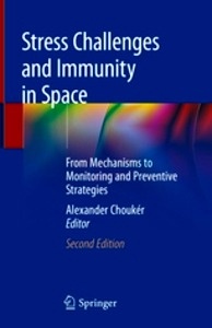 Stress Challenges and Immunity in Space "From Mechanisms to Monitoring and Preventive Strategies"