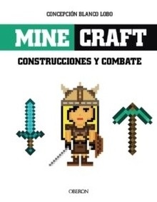 Minecraft. Construcciones y Combates