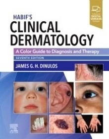 Habif'S Clinical Dermatology "A Color Guide To Diagnosis And Therapy"
