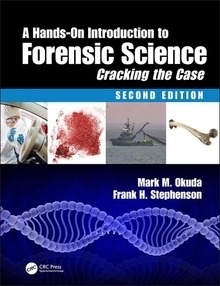 A Hands-On Introduction to Forensic Science "Cracking the Case"