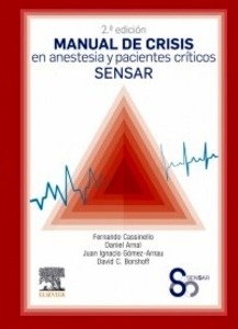 Manual de Crisis en Anestesia y Pacientes Críticos Sensar