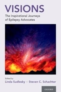 Visions "The Inspirational Journeys of Epilepsy Advocates"