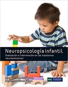 Neuropsicología infantil: Evaluación e intervención en los trastornos neuroevolutivos