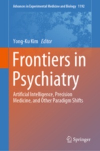 Frontiers in Psychiatry "Artificial Intelligence, Precision Medicine, and Other Paradigm Shifts"