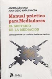 Manual Practico para Mediadores el Misterio de la Mediacion