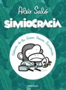 Simiocracia "Cronica de la Gran Resaca Economica"