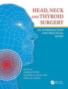 Head, Neck And Thyroid Surgery "An Introduction And Practical Guide"