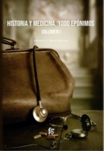 Historia y Medicina. 1000 Epónimos, Volumen 1